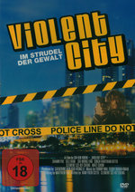 Film: Violent City - Im Strudel der Gewalt - Uncut