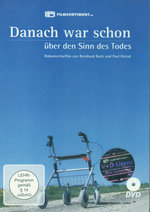 Film: Danach war schon - Über den Sinn des Todes