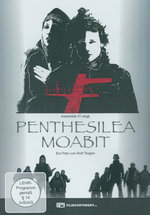 Film: Penthesilea Moabit - Frei nach den Motiven...