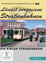Film: Längst vergessene Straßenbahnen: Die Kieler...