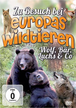 Film: Zu Besuch bei Europas Wildtieren - Wolf, Bär...
