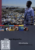 Film: Filme zum Wegwerfen - Müll und Recycling als...