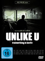 Film: Unlike U - Trainwritting in Berlin