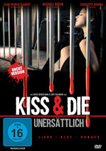 Film: Kiss & Die - Unersättlich - Uncut