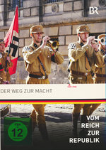 Film: Vom Reich zur Republik - Der Weg zur Macht