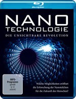 Film: Nanotechnologie - Die unsichtbare Revolution