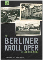 Film: Die Berliner Kroll Oper - Die Deutsche Mitte
