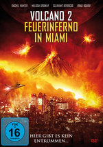 Film: Volcano 2 - Feuerinferno in Miami