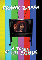 Film: Frank Zappa - A Token of His Extreme