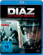 Film: DIAZ - Don't Clean Up This Blood