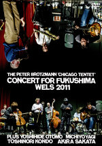 Film: Peter Pötzmann & Chica... - Concert for Fuku...