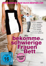 Film: Wie bekomme ich schwierige Frauen ins Bett