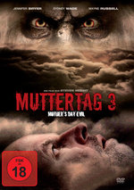 Film: Muttertag 3 - Mother's Day Evil