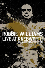 Film: Robbie Williams - Live at Knebworth/10th Anni...