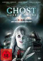 Film: Ghost Horror House - The Leroux Spirit Massacre