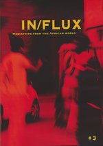 Film: IN/FLUX 3 - Mediatrips from the African World