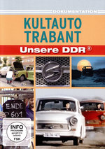 Film: Unsere DDR 8 - Kultauto Trabant