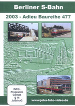Film: Berliner S-Bahn - Adieu Baureihe 2007