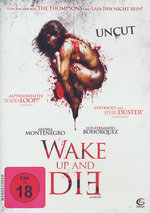 Film: Wake Up and Die - Uncut