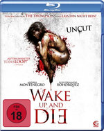 Film: Wake Up and Die - Uncut