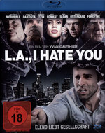 Film: L.A. - I Hate You