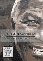 Film: Nelson Mandela - Mensch & Mythos
