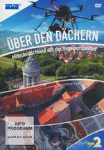 Film: Über den Dächern - Mitteldeutschland aus der...