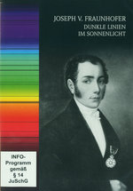 Film: Joseph v. Fraunhofer - Dunkle Linien im Sonn...