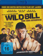 Film: Wild Bill - Vom Leben beschissen!
