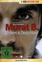 Film: Murat B. - Verloren in Deutschland