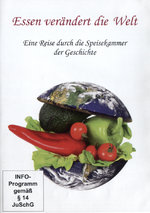 Film: Essen verändert die Welt - Eine Reise durch...