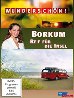 Film: Wunderschön! - Borkum: Reif für die Insel