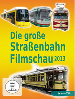 Film: Die große Straßenbahn Filmschau 2013