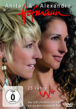 Film: Anita & Alexandra Hoffmann - 25 Jahre Wir