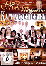Film: Melodien der Berge - Kamingeschichten Folge 5+6