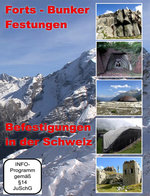 Film: Befestigungen in der Schweiz - Forts/Bunker...
