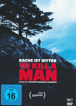 Film: To Kill A Man - Rache ist Bitter