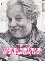Film: L'art du Mont(r)age de Jean-Jacques Lebel