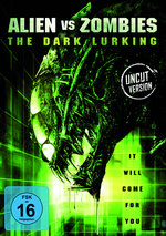 Film: Alien vs Zombies - The Dark Lurking - Uncut [SB]