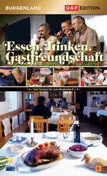 Film: Essen, Trinken, Gastfreundschaft - Burgenland