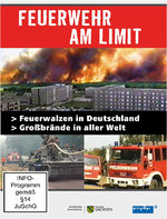 Film: Feuerwehr am Limit - Feuerwalzen.../Großbrände..