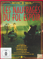 Film: La Theatre Du Solei - Les Naufrages Du Fol...