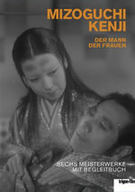 Film: Mizoguchi Kenji - Sechs Meisterwerke (OmU)