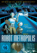 Film: Robot Metropolis - Was wird aus dir, wenn die...