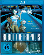 Film: Robot Metropolis - Was wird aus dir, wenn die...