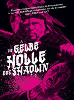 Film: Die gelbe Hölle des Shaolin - Uncut