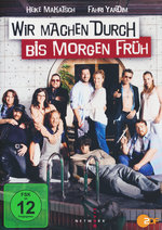 Film: Wir machen durch bis morgen früh