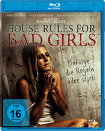 Film: House Rules For Bad Girls - Unrated