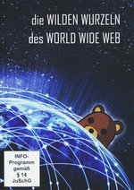 Film: Die wilden Wurzeln des World Wide Web