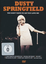Film: Dusty Springfield - You don't have to say you...